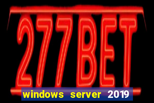 windows server 2019 iso pt-br download